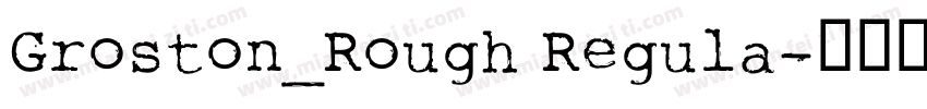 Groston_Rough Regula字体转换